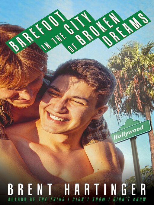 Title details for Barefoot in the City of Broken Dreams by Brent Hartinger - Available